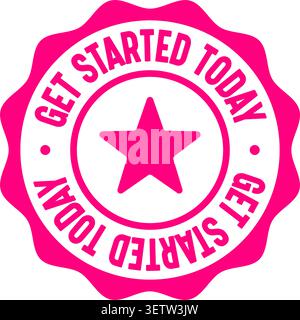 get started today label sticker. Vector sign. get started today seal badge Stock Vector