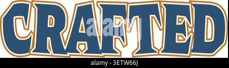 Typographic illustration of the word Crafted in wide slab style letters with blue fill tan outline and a handcrafted vintage inspired look Stock Vector