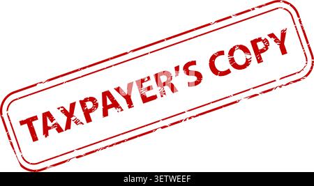 Red taxpayer's copy vector illustration with distressed diagonal stamp on white background Stock Vector