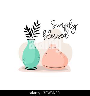 Illustration of two decorative vases, one blue with leaves and one beige, accompanied by the text Simply blessed in a stylish font on a light Stock Vector