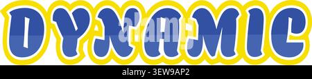 A lively typography illustration featuring the word DYNAMIC in chunky bubble letters with blue fill and yellow outline Stock Vector