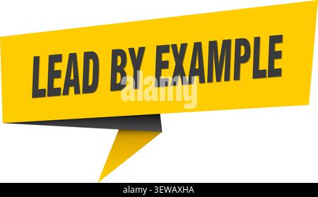 lead by example speech bubble, label, sticker, sign template. lead by example banner Stock Vector