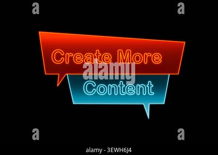 Create more content. Create more content. Illuminated neon speech bubble, orange and blue. Production, creativity, content management, message. text b Stock Photo
