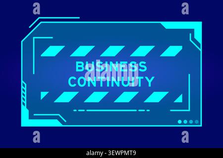 Futuristic hud banner that have word business continuity on user interface screen on blue background Stock Vector