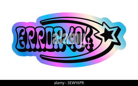 Error 404 hologram retro Y2K sticker or patch. Metallic color hologram sticker, reflective holographic Y2K vector tag. Glossy iridescent label with shooting star and funky typography Stock Vector