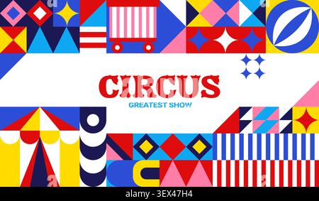 Circus show banner with bright geometric Bauhaus pattern. Marquee art Bauhaus flyer, big top circus banner. Chapiteau performance card with tent, animal cage and clown ball abstract colorful shapes Stock Vector