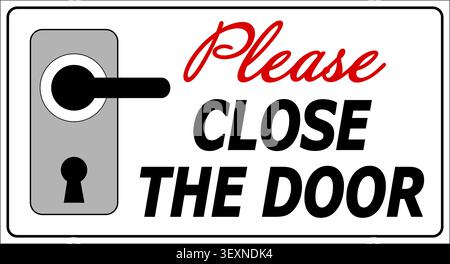 Please close the door. Courtesy information sign with door handle silhouette and text on the right. Stock Vector