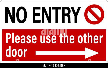 No entry, please use the other door. Red and white information sign with ban symbol, text and directional arrow. Rectangle shape. Stock Vector