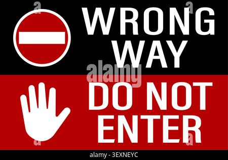 Wrong way, do not enter. Black and red road sign with texts, no entry sign and stop hand sign. Stock Vector