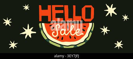 Hello summer sale advertising banner template with watermelon slice on black background in hand drawn style Stock Vector