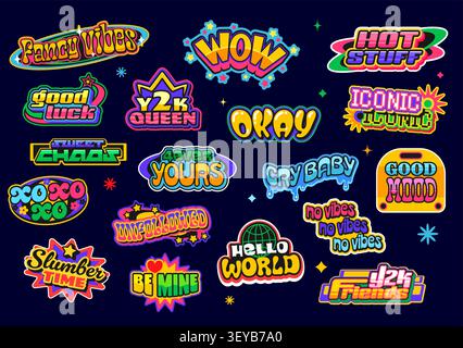 Retro y2k stickers and patch labels with slogans as Wow, Hot Stuff, y2k Queen and Cry Baby, Be Mine, Good Mood and Hello World. Vector groovy aesthetic globe, star, flower and heart stickers or labels Stock Vector