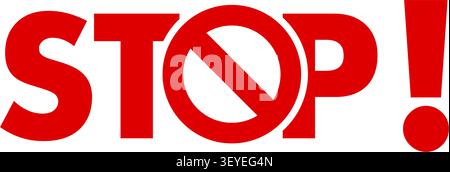 Bold stop lettering combined with a prohibition symbol and exclamation mark for warning and safety concepts. Suitable for posters, banners, notices, l Stock Vector