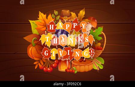 Happy Thanksgiving day banner or background. October season vector poster, autumn celebration flyer. Thanksgiving banner with pie, jar of honey, pilgrim hat and harvest in wicked basket, autumn leaves Stock Vector