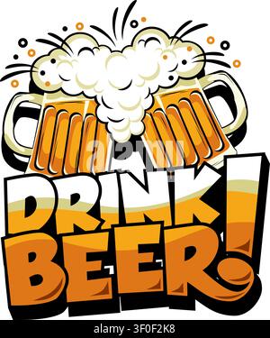 Drink Beer poster with splash and foam in comic style.  Hand drawn design with beer mugs. Vector on transparent background Stock Vector