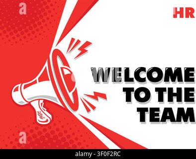 Welcome to team copy space. Loudspeaker, megaphone. Banner for business, marketing and advertising. Vector template Stock Vector