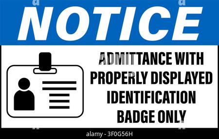 Admittance with properly identification badge only. Information sign with symbol and text on the right. Stock Vector