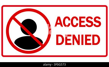 Access denied, prohibition sign used on private property or in the web. Stock Vector