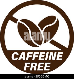 Caffeine free sign. Information label with a brown ban sign around coffe beans. Text. Stock Vector