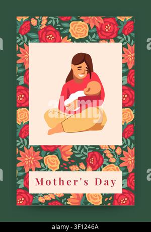 Mother day card. Mom holding baby. Floral framed background, spring holiday, maternity and family celebration greeting design, decorative botanical pattern. Vector cartoon flat isolated illustration Stock Vector