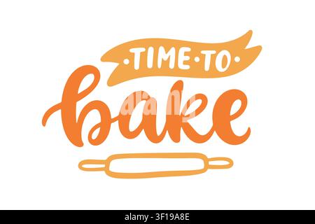 Time to bake vector bakery hand lettering Stock Vector