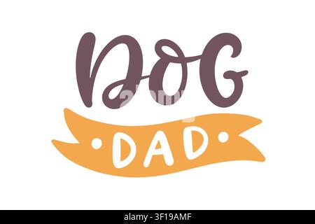 Dog dad vector lettering with ribbon banner Stock Vector