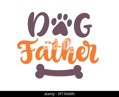 Dog father vector cute lettering sticker Stock Vector