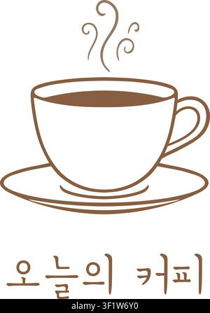 A simple brown line drawing of a steaming cup and saucer above Korean lettering that means Todays Coffee Stock Vector