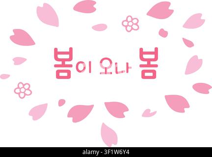 Soft pink flower petals surround Korean lettering that means Spring seems to be coming Stock Vector