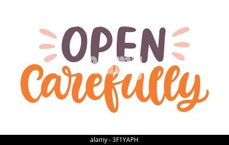 Open carefully vector lettering for package labels Stock Vector
