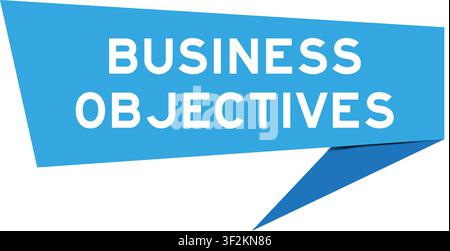 Blue color speech banner with word business objectives on white background Stock Vector