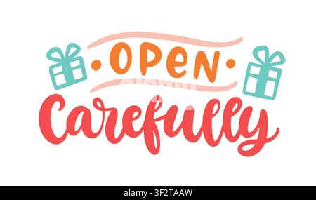 Open carefully vector lettering for package labels Stock Vector