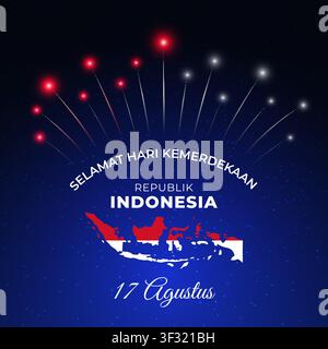 August 17, independence day indonesia. Indonesian colorful fireworks flag, map on blue night sky background. Greeting card. Vector. Translation August Stock Vector