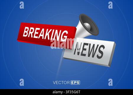 Breaking News alert with megaphone and bold 3D text on a blue background, signifying important updates. Vector illustration. Stock Vector