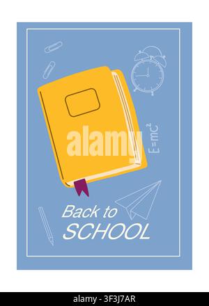 Back to school poster with book and school supplies. Bright educational composition with text. Vector illustration for classroom Stock Vector