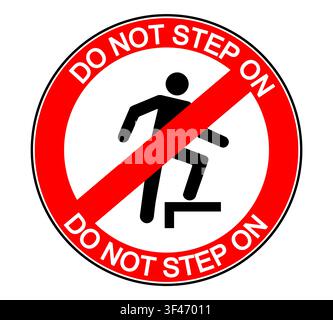 Do not step on surface. Prohibition sign with circle text. Stock Vector