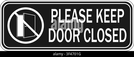 Please keep door closed, horizontal shaped information sign to hang on door or gate, with the symbol of an open door inside a ban sign.Text on black Stock Vector