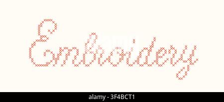 Red cross stitch word Embroidery script typography isolated on white background. A textured cursive embroidery needlework sign for craft room decor Stock Vector