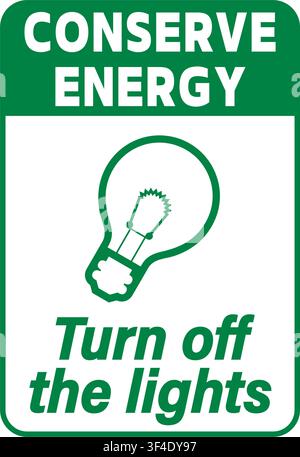 Conserve energy, turn off the lights. Information sign with light bulb symbol and text Stock Vector