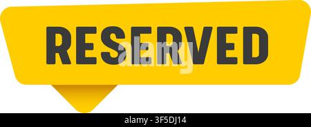 reserved yellow sticker isolated on transparent background. reserved sign Stock Vector