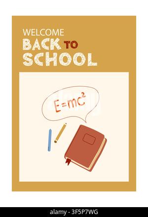 Welcome back to school poster with textbook, formula and pencils. Flat vector illustration for education campaigns. STEM promotion Stock Vector