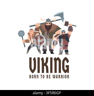 Viking warriors with axe mace and hammer born to be warrior vector illustration Stock Vector
