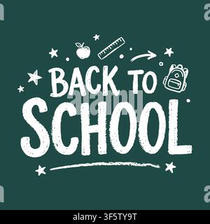 Back to school white chalk lettering on green chalkboard with cute school supplies doodles.  Stock Vector