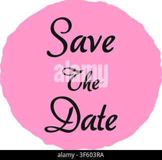 Save the Date Pink Editable Vector Badge for Wedding Invitation, Event Announcement and Social Media Stock Vector