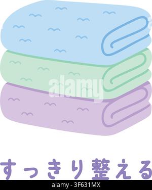 A stack of folded towels is paired with Japanese text that means Neatly Organize. Stock Vector