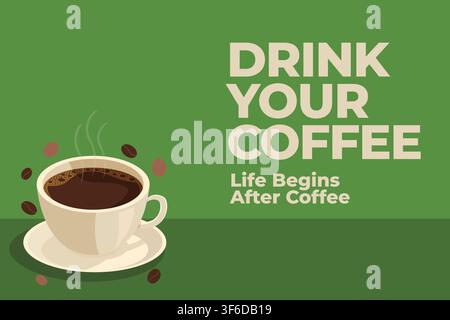 Drink Your Coffee Typography Poster with Minimalist Coffee Cup Illustration and Retro Cafe Wall Art Stock Vector