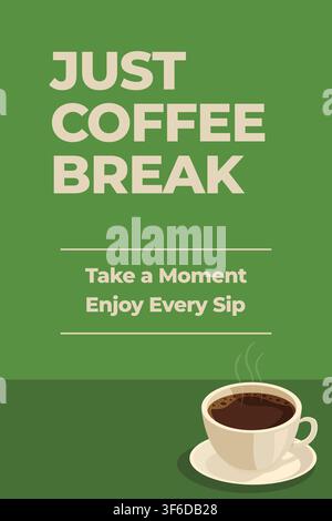 Minimalist Just Coffee Break Vintage Poster with Coffee Cup Illustration for Cafe Wall Decor Stock Vector