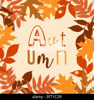 Autumn lettering poster with font typography inside a square frame of colorful fall maple and rowan leaves in warm orange terracotta palette for seaso Stock Vector