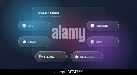 Creator studio social media engagement interface with glassmorphism buttons for like, comment, share, save, follow, and subscribe actions Stock Vector