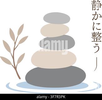 A peaceful stack of smooth stones beside leaves and Japanese text meaning Quietly Become Composed. Stock Vector