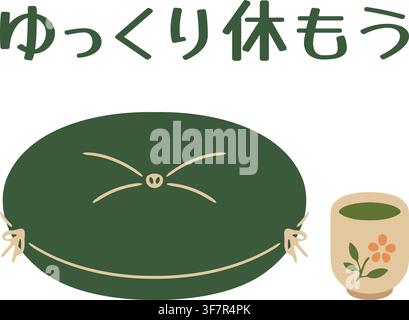 A soft green cushion beside a warm cup of tea with Japanese text meaning Take A Good Rest. Stock Vector